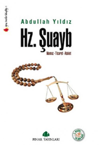 Hz. Şuayb  Namaz-Ticaret-Adalet