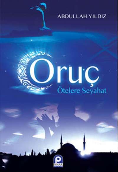 Oruç  Ötelere Seyahat
