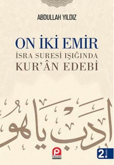 On İki Emir  İsra Suresi Işığında Kur'an Edebi