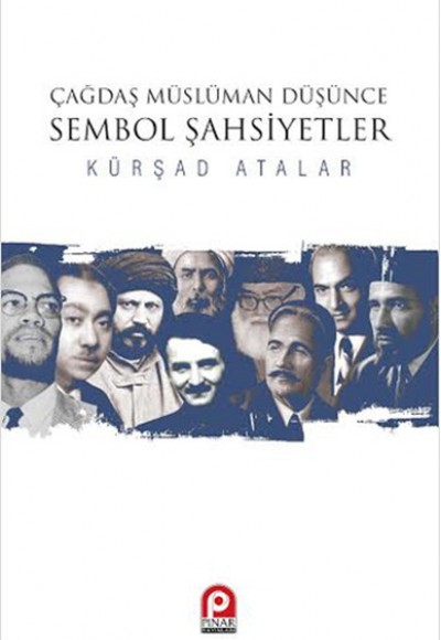 Çağdaş Müslüman Düşünce Sembol Şahsiyetler