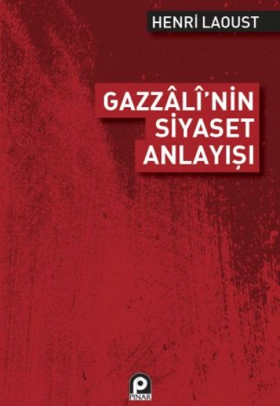 Gazzali'nin Siyaset Anlayışı