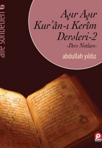 Aile Sohbetleri 6 - Aşır Aşır Kur'an-ı Kerim Dersleri 2