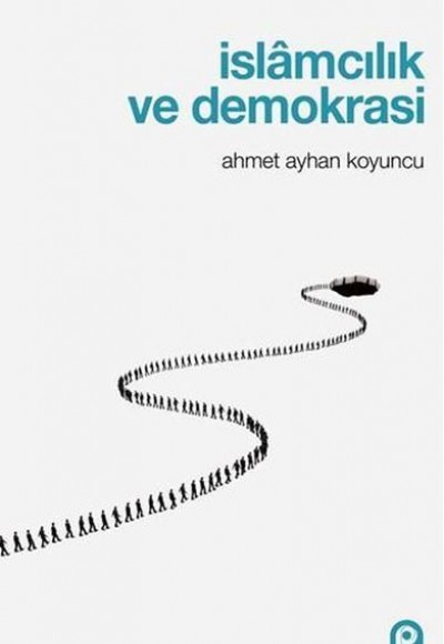 İslamcılık Ve Demokrasi