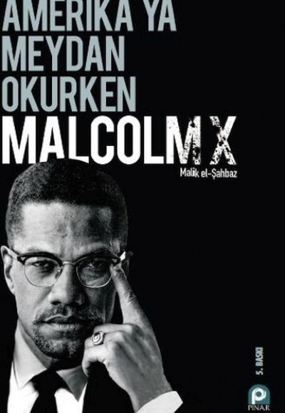 Amerikaya Meydan Okurken Malcolm X