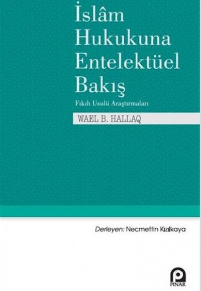 İslam Hukukuna Entelektüel Bakış