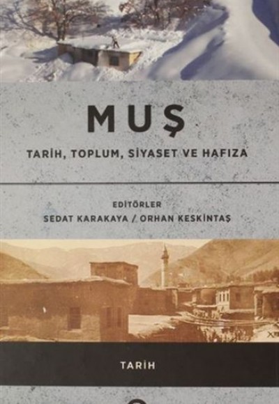 Muş / Tarih, Toplum, Siyaset ve Hafıza