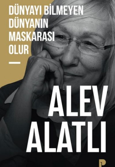 Dünyayı Bilmeyen Dünyanın Maskarası Olur