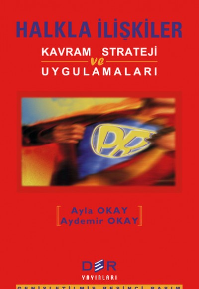 Halkla İlişkiler: Kavram, Strateji ve Uygulamaları