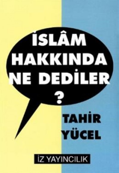 İslam Hakkında Ne Dediler?