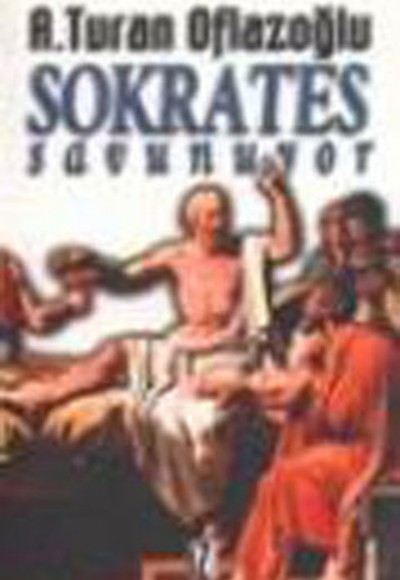 Sokrates Savunuyor