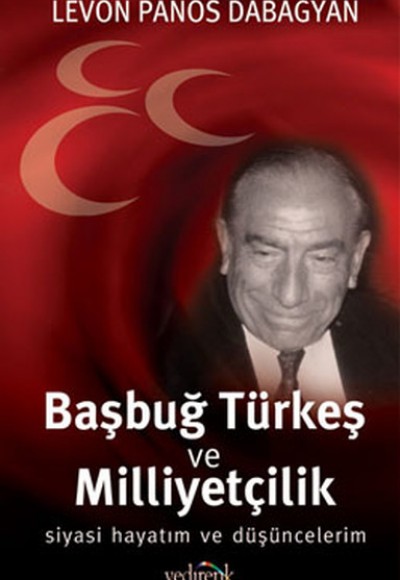 Başbuğ Türkeş ve Milliyetçilik