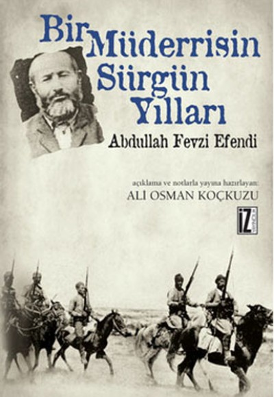 Bir Müderrisin Sürgün Yılları  Abdullah Fevzi Efendi