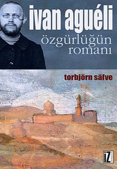 Ivan Agueli  Özgürlüğün Romanı