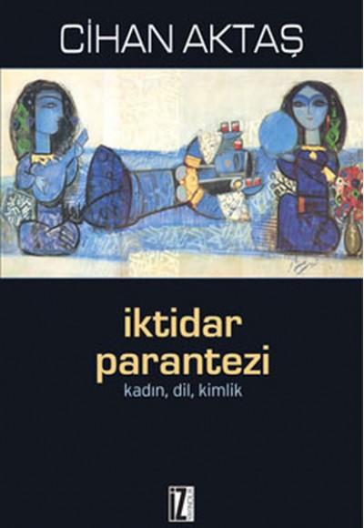 İktidar Parantezi  Kadın, Dil, Kimlik