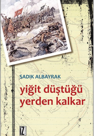 Yiğit Düştüğü Yerden Kalkar