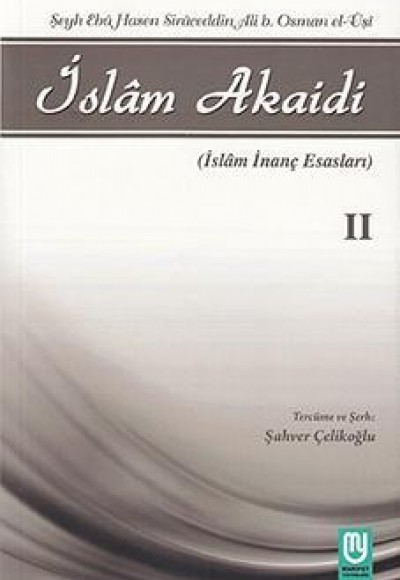 İslam Akaidi Emali Şerhi (2. Cilt) / Maturidi Akaidi (İslam İnanç Esasları)