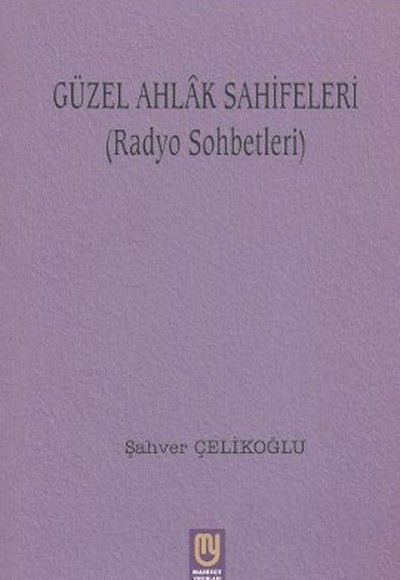 Güzel Ahlak Sahifeleri (Radyo Sohbetleri)