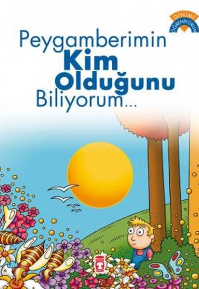 Peygamberimin Kim Olduğunu Biliyorum..