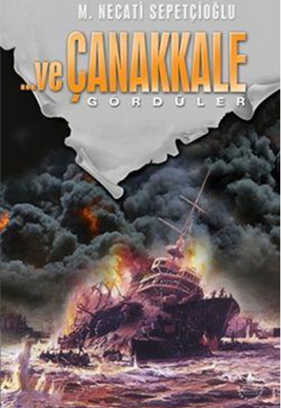 Ve Çanakkale 2 Gördüler