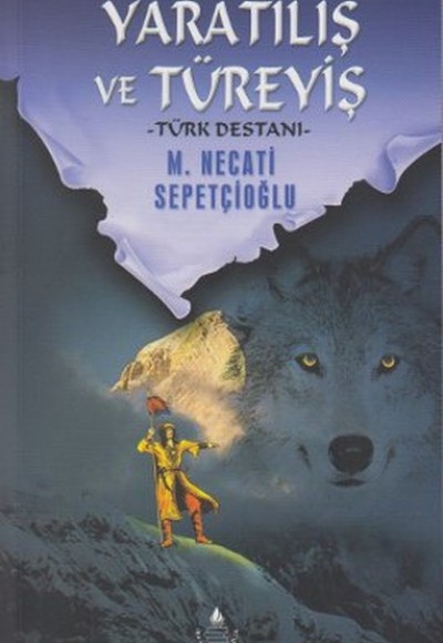 Yaratılış ve Türeyiş / Türk Destanı (Kültür Dizisi 7)