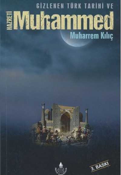 Gizlenen Türk Tarihi ve Hazreti Muhammed