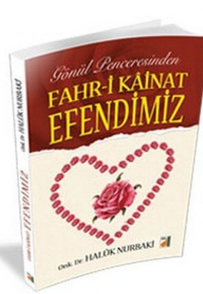 Gönül Penceresinden Fahr-i Kainat Efendimiz