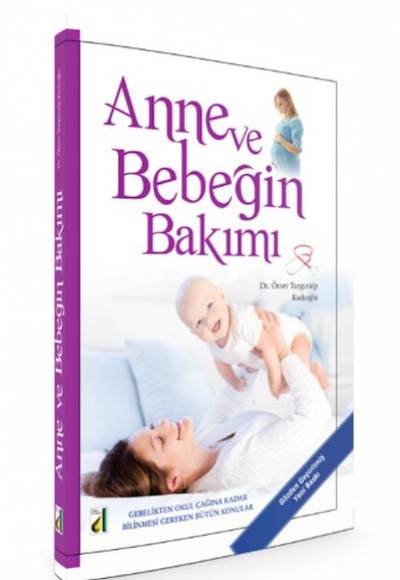 Anne ve Bebeğin Bakımı (Ciltli)