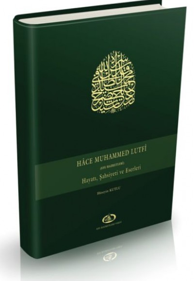 Hace Muhammed Lutfi (Efe Hazretleri) Hayatı, Şahsiyeti ve Eserleri