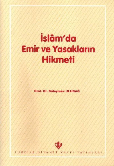 İslam'da Emir ve Yasakların Hikmeti
