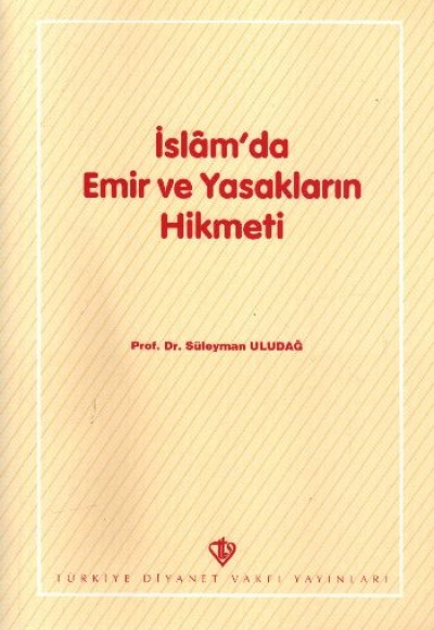 İslam'da Emir ve Yasakların Hikmeti