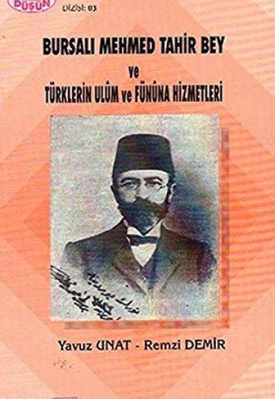 Bursalı Mehmed Tahir Bey ve Türklerin Ulûm ve Fünûna Hizmetleri