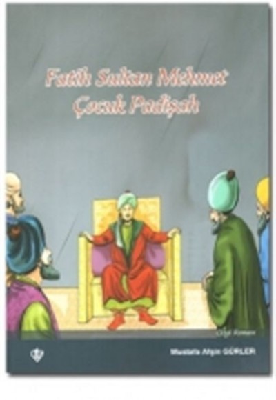 Fatih Sultan Mehmet Çocuk Padişah