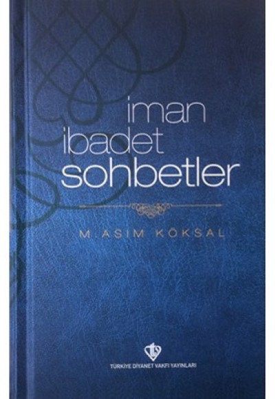 İman,İbadet,Sohbetler