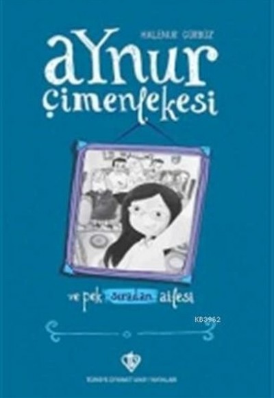 Aynur Çimenlekesi ve Pek Sıradan Ailesi (Ciltli)