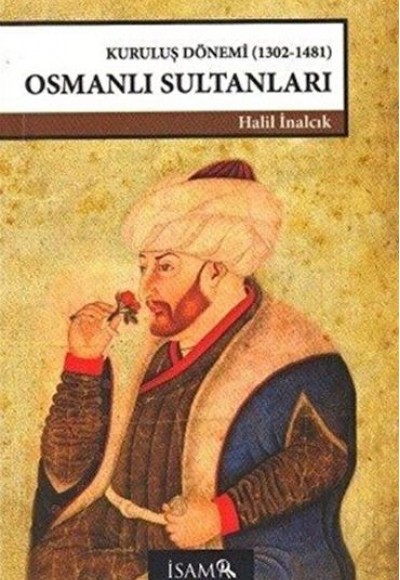 Kuruluş Dönemi Osmanlı Sultanları