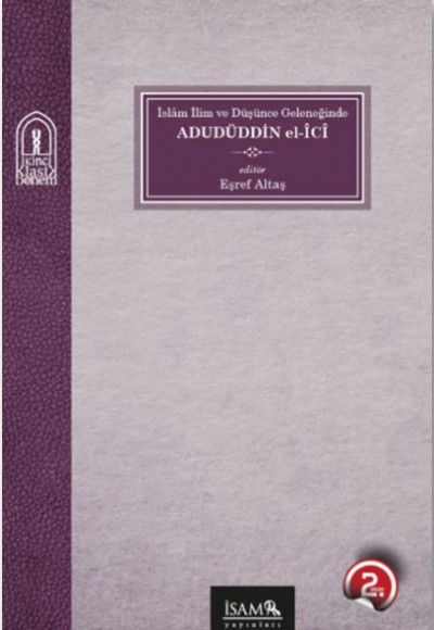 İslam İlim Ve Düşünce Geleneğinde Adudüddin el-İCİ