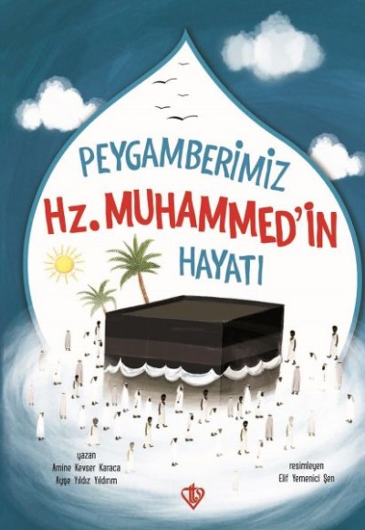 Peygamberimiz Hz.Muhammedin Hayatı