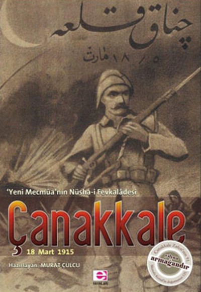 Çanakkale 18 Mart 1915 Yeni Mecmua'nın Nüsha-i Fevkaladesi