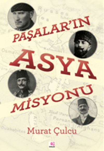 Paşalar'ın Asya Misyonu