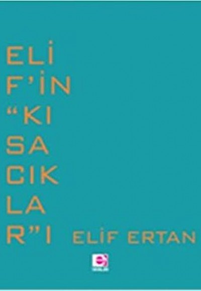 Elif’in ‘’Kısacıklar’’ı