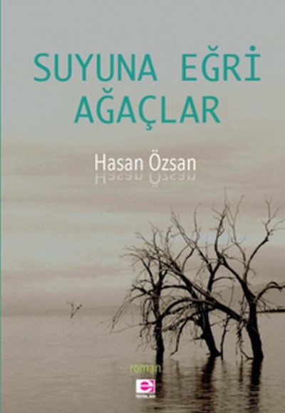 Suyuna Eğri Ağaçlar