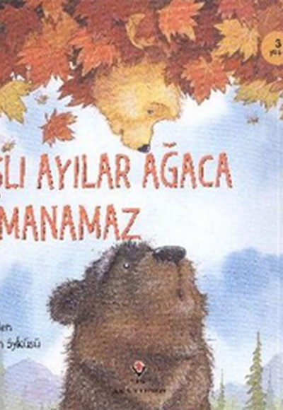 Yaşlı Ayılar Ağaca Tırmanamaz