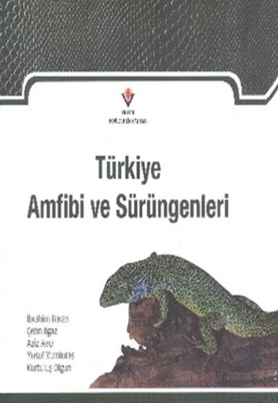 Türkiye Amfibi ve Sürüngenleri  (Ciltli)