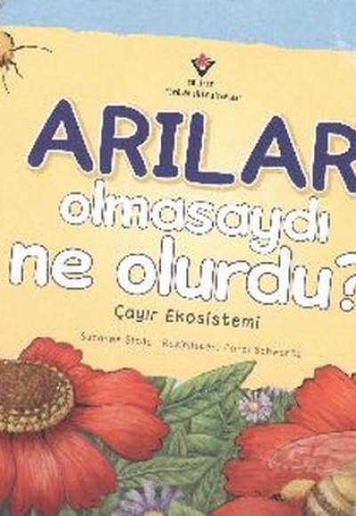 Arılar Olmasaydı Ne Olurdu?  Çayır Ekosistemi