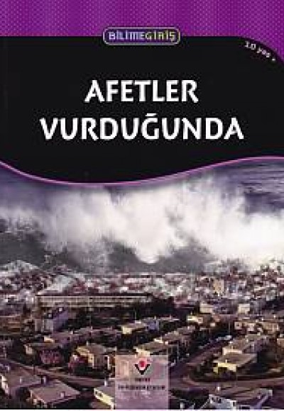 Bilime Giriş ; Afetler Vurduğunda