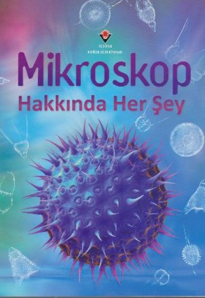 Mikroskop Hakkında Her Şey