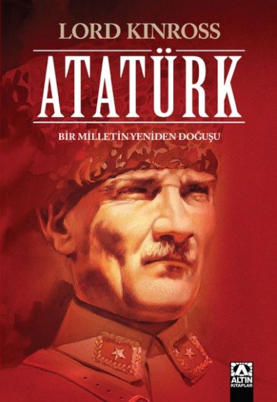 Atatürk - Bir Milletin Yeniden Doğuşu
