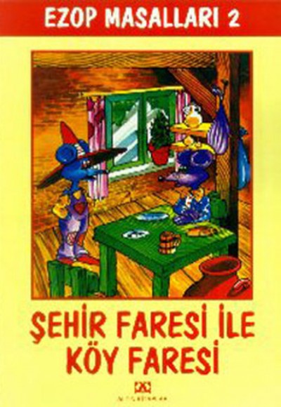 Ezop Masalları 2 - Şehir Faresi ile Köy Faresi