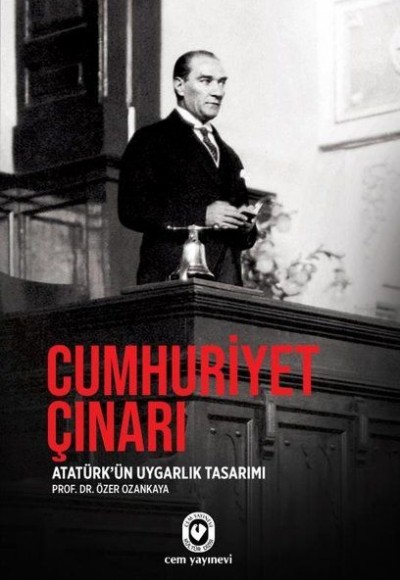 Cumhuriyet Çınarı - Atatürk'ün Uygarlık Tasarımı