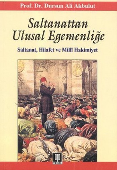 Saltanattan Ulusal Egemenliğe